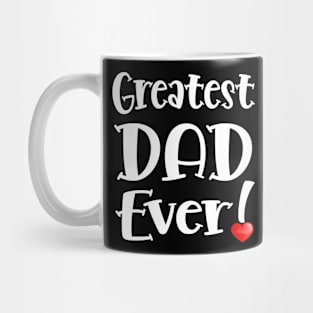 Greatest DAD Ever! Mug